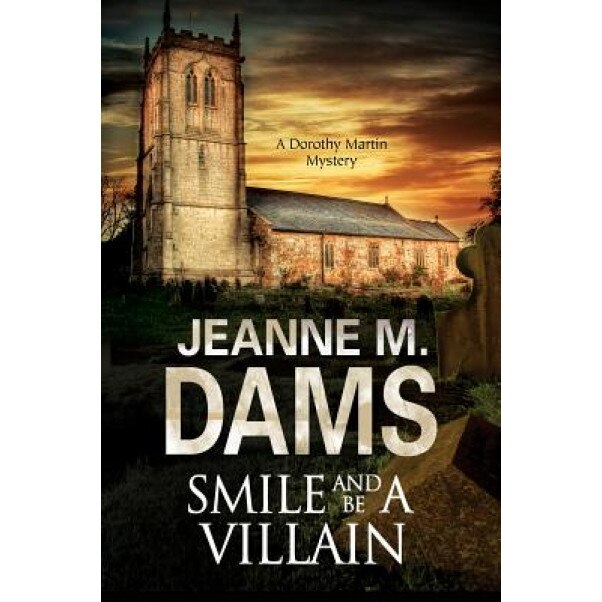 Smile and Be a Villain, Jeanne M. Dams (Author)