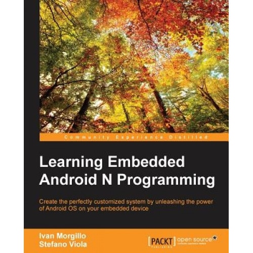 Learning Embedded Android N Programming, Ivan Morgillo (Author)