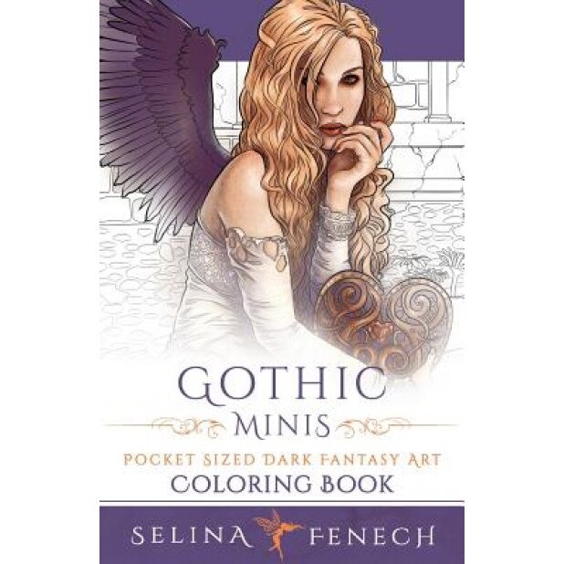 Gothic Minis - Pocket Sized Dark Fantasy Art Coloring Book, Selina Fenech (Author)