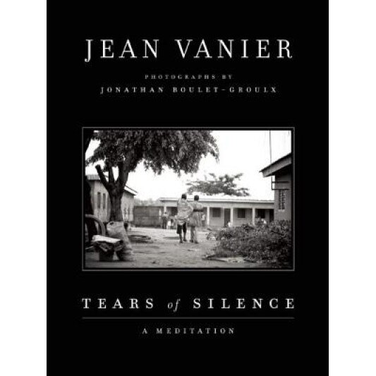 Tears of Silence, Jean Vanier (Author)