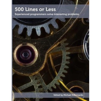 500 Lines or Less - Amy Brown (Author) 500 Lines or Less - Amy Brown (Author)