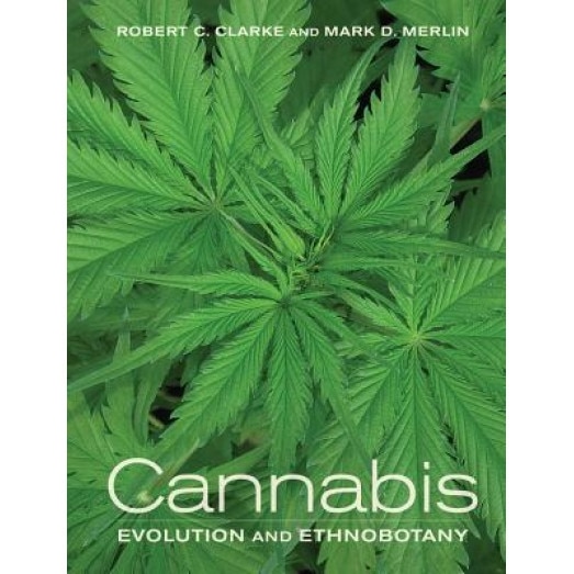 Cannabis: Evolution and Ethnobotany, Robert C. Clarke (Author)
