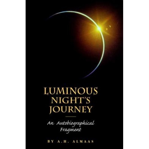 Luminous Night's Journey: An Autobiographical Fragment - A. H. Almass (Author)
