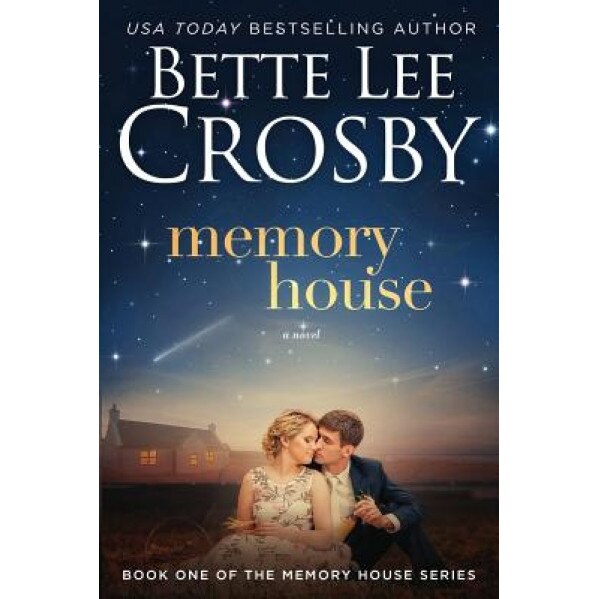 Memory House: Memory House Collection, Bette Lee Crosby (Author)