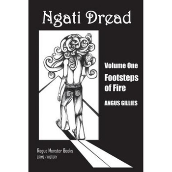 Ngati Dread, Angus Gillies (Author) Ngati Dread, Angus Gillies (Author)