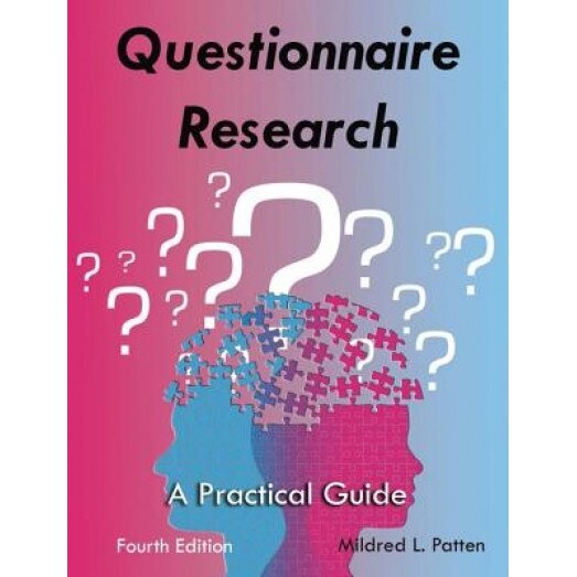 Questionnaire Research: A Practical Guide, Mildred L. Patten (Author)