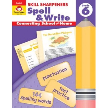 Skill Sharpeners Spell & Write, Grade 6, Evan-Moor Educational Publishers (Author) Skill Sharpeners Spell & Write, Grade 6, Evan-Moor Educational Publishers (Author)