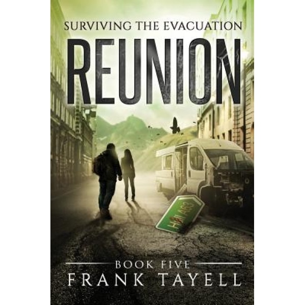 Surviving the Evacuation, Book 5: Reunion, Frank Tayell (Author)