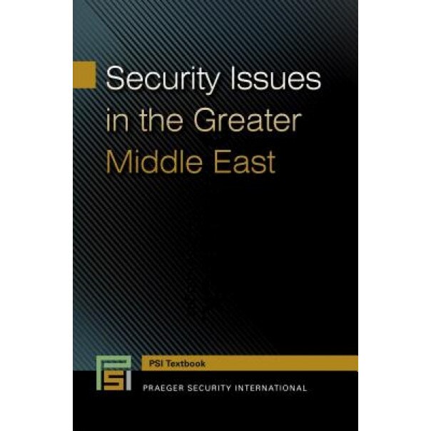 Security Issues in the Greater Middle East, Karl Yambert (Author)