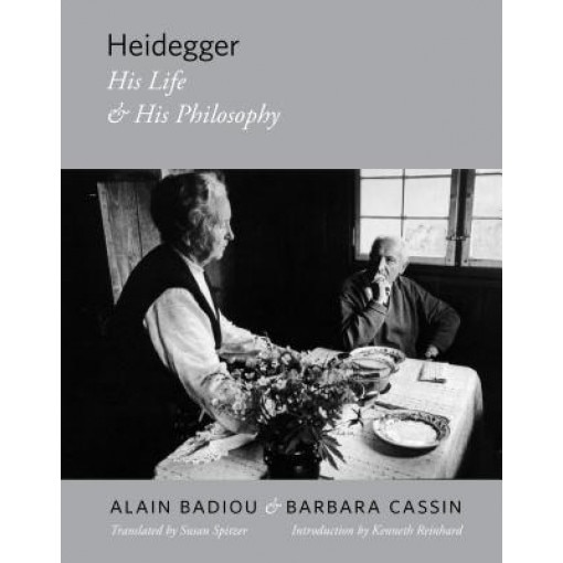 Heidegger: His Life and His Philosophy, Alain Badiou (Author)