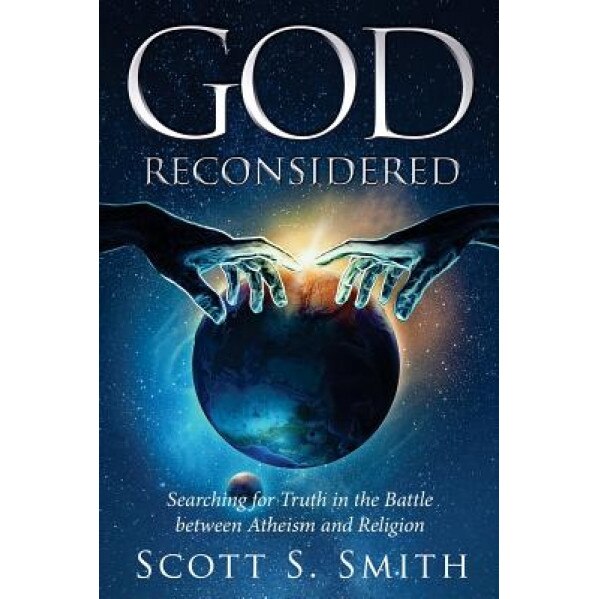 God Reconsidered, Scott S. Smith (Author)