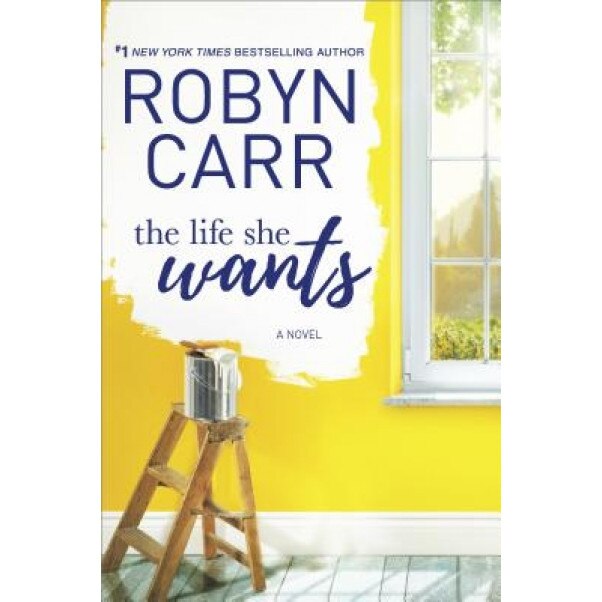 The Life She Wants, Robyn Carr (Author)