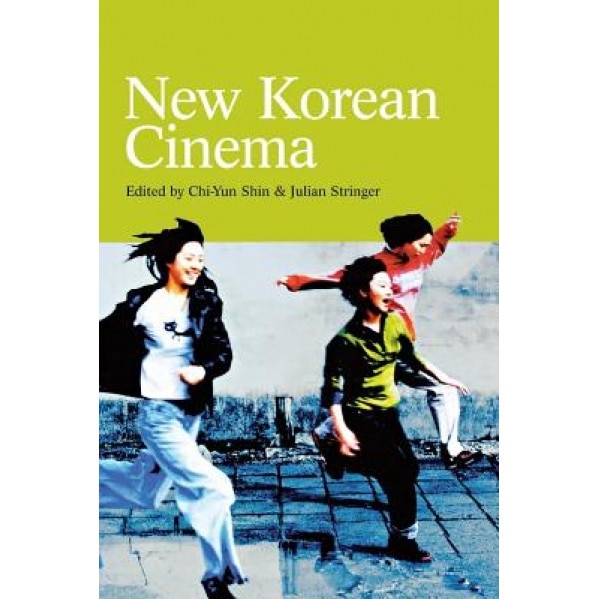 New Korean Cinema, Chi-Yun Shin (Editor)