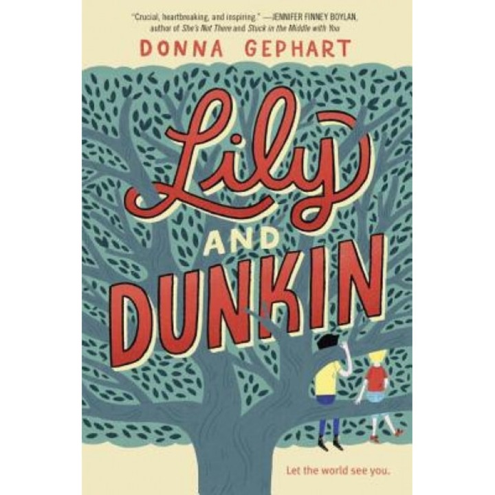 Lily and Dunkin, Donna Gephart (Author)