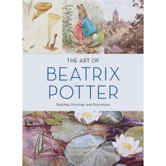 The Art of Beatrix Potter: Sketches, Paintings, and Illustrations, Emily Zach (Author)