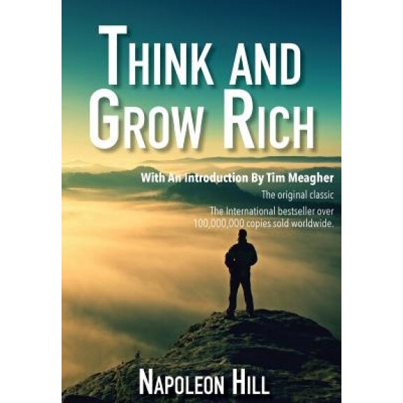 Think and Grow Rich - Napoleon Hill (Author)
