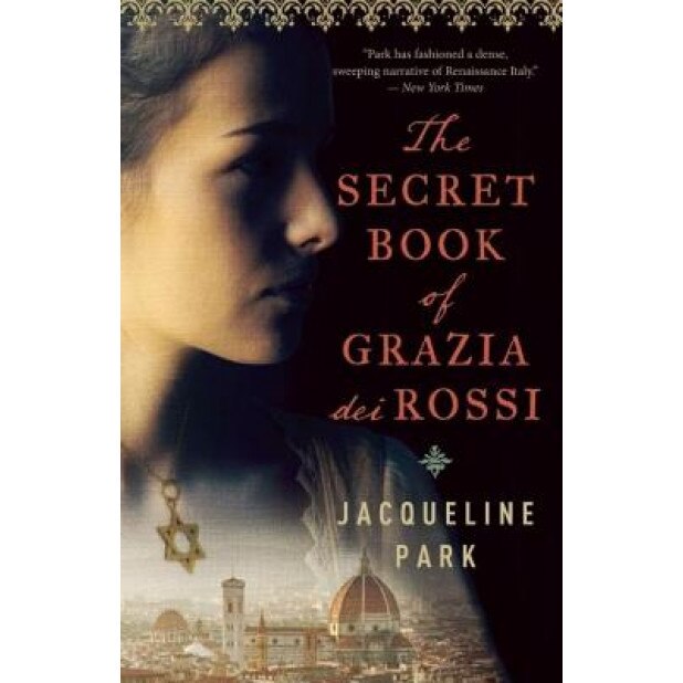 The Secret Book of Grazia Dei Rossi: Book One, Jacqueline Park (Author)
