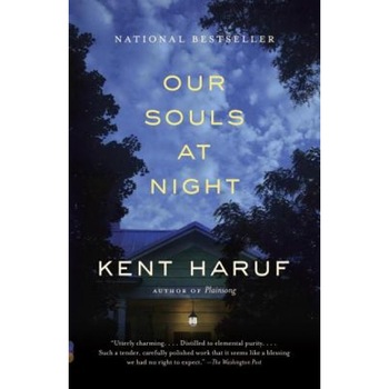 Our Souls at Night, Kent Haruf (Author) Our Souls at Night, Kent Haruf (Author)
