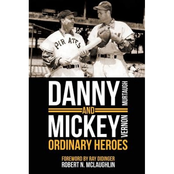Danny and Mickey, Ordinary Heroes, Robert N. McLaughlin (Author)
