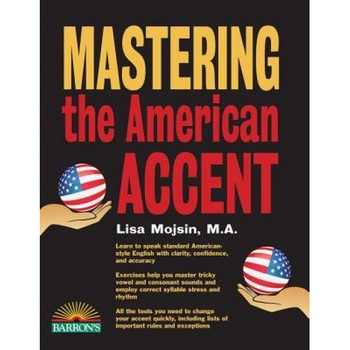 Mastering the American Accent, Lisa Mojsin (Author) Mastering the American Accent, Lisa Mojsin (Author)