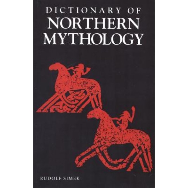 A Dictionary of Northern Mythology, Rudolf Simek (Author)