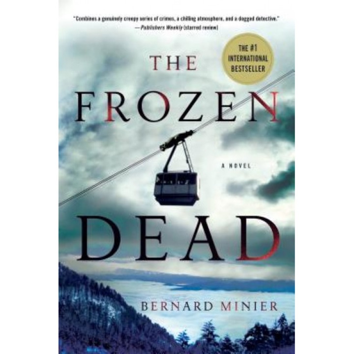 The Frozen Dead, Bernard Minier (Author)