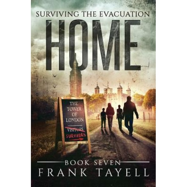 Surviving the Evacuation, Book 7: Home, Frank Tayell (Author)