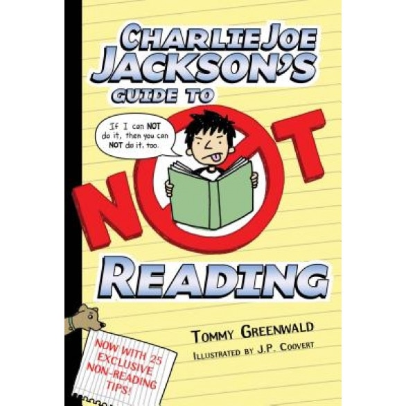 Charlie Joe Jackson's Guide to Not Reading, Tommy Greenwald (Author)