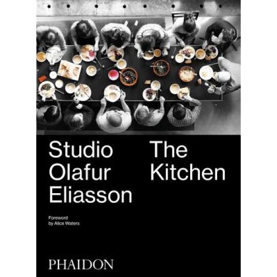 Studio Olafur Eliasson: The Kitchen, Olafur Eliasson (Author)