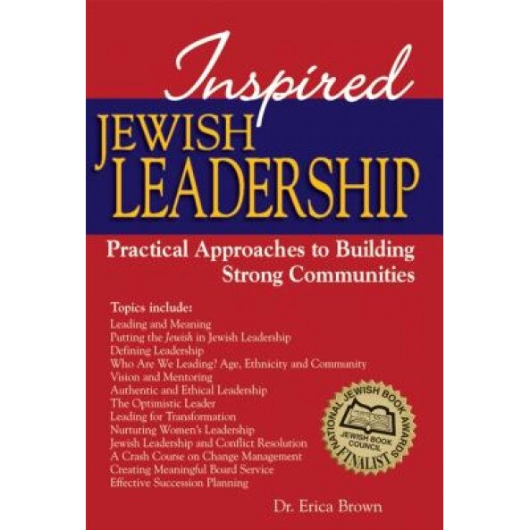 Inspired Jewish Leadership: Practical Approaches to Building Strong Communities, Erica Brown (Author)