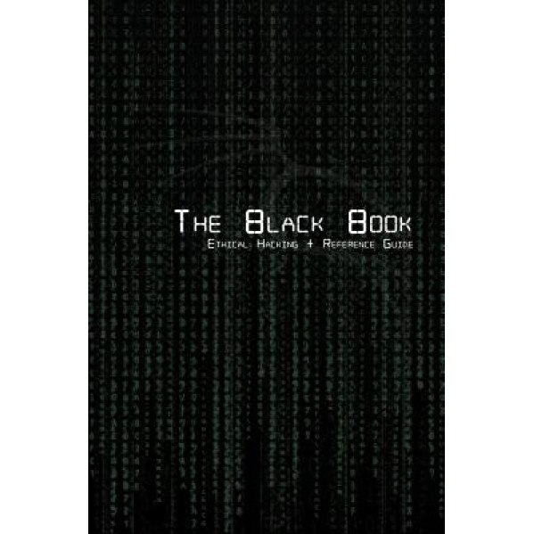 The Black Book Ethical Hacking + Reference Book - Brian G. Coffey (Author)