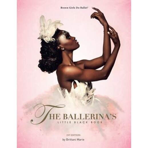 The Ballerina's Little Black Book, Brittani Marie (Author)