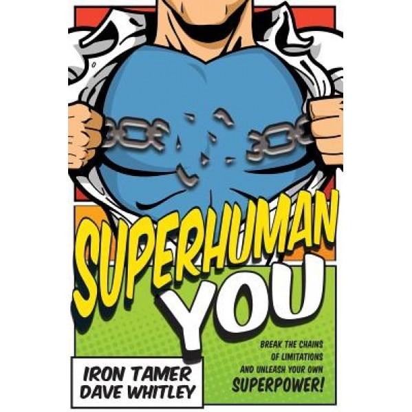 Superhuman You, Iron Tamer Dave Whitley (Author)