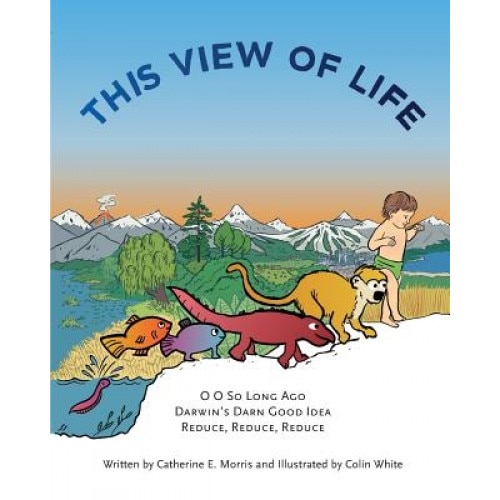 This View of Life, Catherine E. Morris (Author)