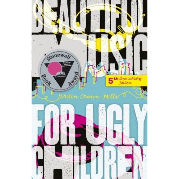 Beautiful Music for Ugly Children, Kirstin Cronn-Mills (Author)