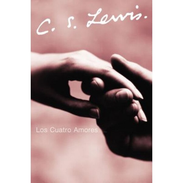 Los Cuatro Amores, C. S. Lewis (Author)