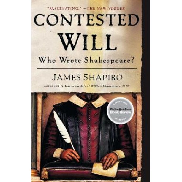 Contested Will: Who Wrote Shakespeare?, James Shapiro (Author)
