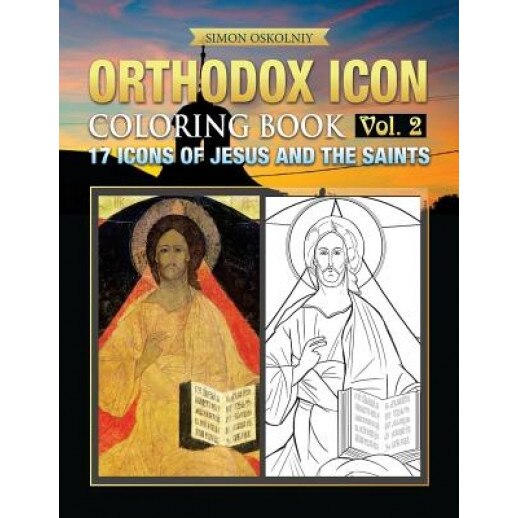 Orthodox Icon Coloring Book Vol.2: 17 Icons of Jesus and the Saints, Simon Oskolniy (Author)