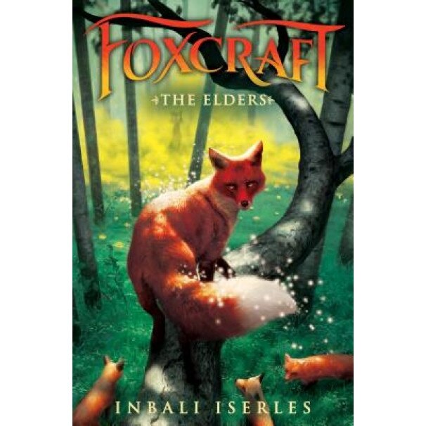 The Elders (Foxcraft, Book 2), Inbali Iserles (Author)
