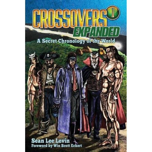 Crossovers Expanded, Volume 1, Sean Lee Levin (Author)
