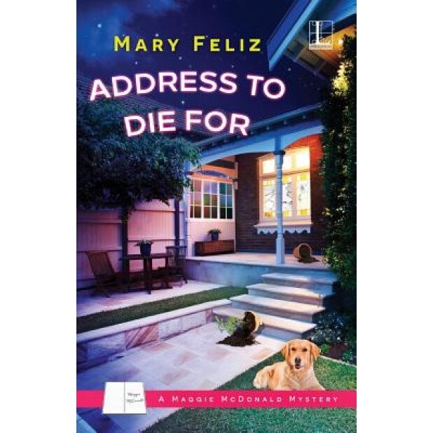 Address to Die for, Mary Feliz (Author)