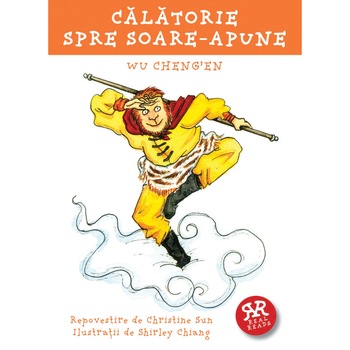 Calatorie spre soare-apune. Wu Cheng'en - Repovestire de Christine Sun Calatorie spre soare-apune. Wu Cheng'en - Repovestire de Christine Sun