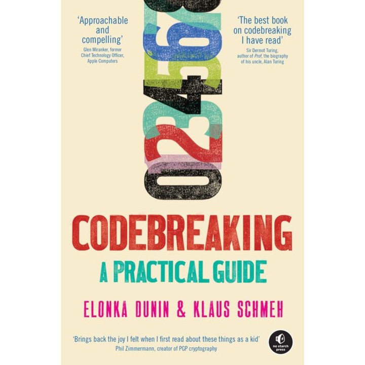 Codebreaking: A Practical Guide de Elonka Dunin