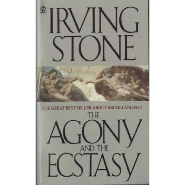 The Agony and the Ecstasy: A Biographical Novel of Michelangelo, IRVING STONE