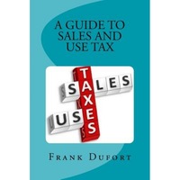 a guide to sales and use tax youll discover vital information on important topics ranging from opening a tax account to surviving a state audit - mr frank dufort author imagen 9_0_
0