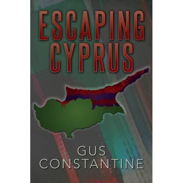 Escaping Cyprus, Gus Constantine (Author)