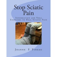 stop sciatic pain information and yoga exercises to heal sciatic pain joanne f pineau author imagen 1_0_
0