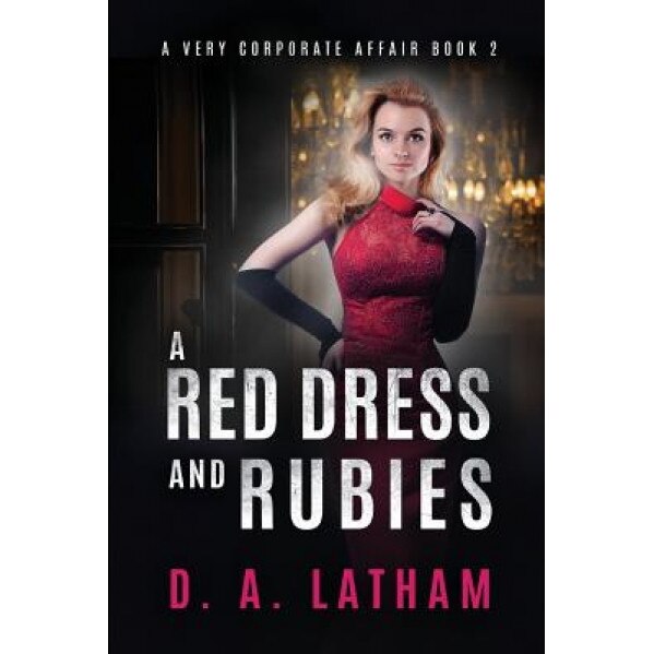 A Very Corporate Affair Book 2, D. a. Latham (Author)