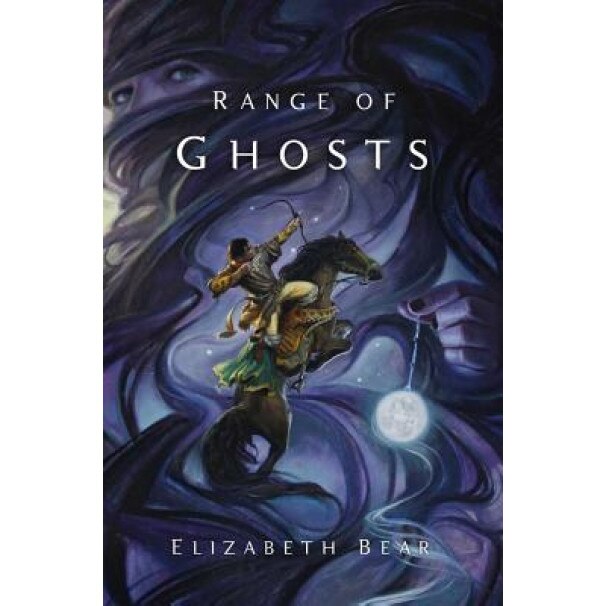 Range of Ghosts, Elizabeth Bear (Author)