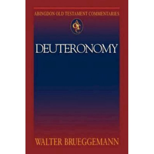 Abingdon Old Testament Commentary - Deuteronomy, Walter Brueggemann (Author)